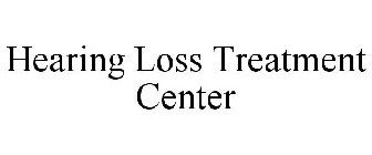 HEARING LOSS TREATMENT CENTER