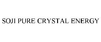 SOJI PURE CRYSTAL ENERGY