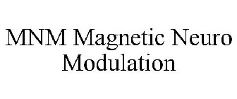 MNM MAGNETIC NEURO MODULATION