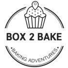 BOX 2 BAKE ·BAKING ADVENTURES·