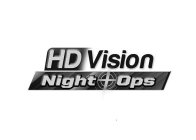 HD VISION NIGHT OPS