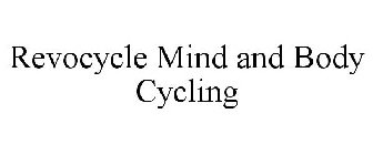 REVOCYCLE MIND AND BODY CYCLING