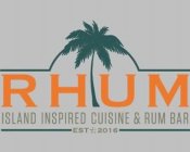 RHUM ISLAND INSPIRED CUISINE & RUM BAR EST *2016