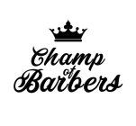 CHAMP OF BARBERS