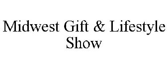 MIDWEST GIFT & LIFESTYLE SHOW