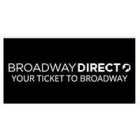 BROADWAY DIRECT YOUR TICKET TO BROADWAY