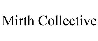 MIRTH COLLECTIVE