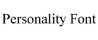 PERSONALITY FONT