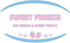 SWEET FREEZE ICE CREAM & SWEET TREATS