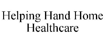 HELPING HAND HOME HEALTHCARE