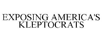 EXPOSING AMERICA'S KLEPTOCRATS