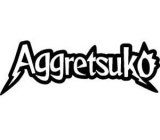 AGGRETSUKO