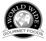 WORLD WIDE GOURMET FOODS