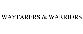 WAYFARERS & WARRIORS