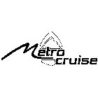 METRO CRUISE