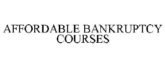 AFFORDABLE BANKRUPTCY COURSES