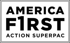 AMERICA F1RST ACTION SUPERPAC