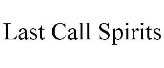 LAST CALL SPIRITS