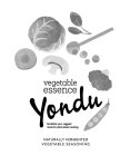 VEGETABLE ESSENCE YONDU REVITALIZE YOUR VEGGIES! GREAT FOR PLANT-BASED COOKING. NATURALLY FERMENTED VEGETABLE SEASONING