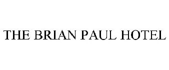 THE BRIAN PAUL HOTEL