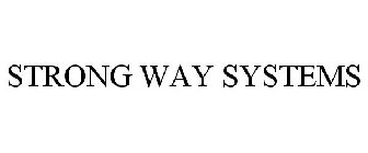 STRONG WAY SYSTEMS