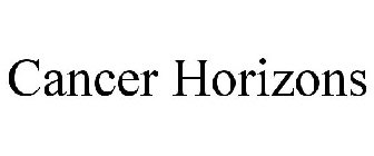 CANCER HORIZONS