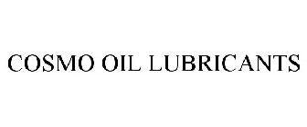 COSMO OIL LUBRICANTS