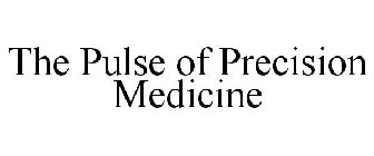 THE PULSE OF PRECISION MEDICINE