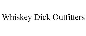 WHISKEY DICK OUTFITTERS