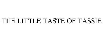 THE LITTLE TASTE OF TASSIE