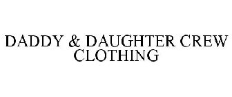 DADDY & DAUGHTER CREW CLOTHING