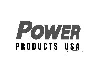 POWER PRODUCTS USA
