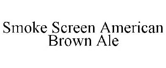 SMOKE SCREEN AMERICAN BROWN ALE