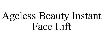 AGELESS BEAUTY INSTANT FACE LIFT