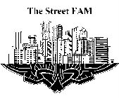 THE STREET FAM
