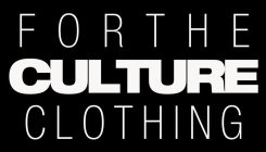 FOR THE CULTURE CLOTHING
