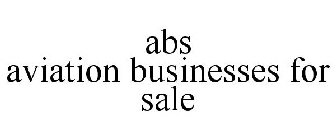 ABS AVIATION BUSINESSES FOR SALE