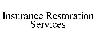 INSURANCE RESTORATION SERVICES