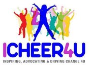 ICHEER4U INSPIRING, ADVOCATING & DRIVING CHANGE 4U