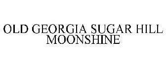 OLD GEORGIA SUGAR HILL MOONSHINE