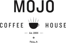 MOJO COFFEE HOUSE EST. 2006 NOLA