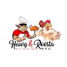 HAWG & ROOSTA GIT CHA SUM BBQ