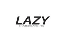 LAZY SKATEBOARDING