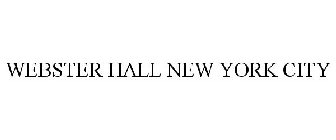 WEBSTER HALL NEW YORK CITY
