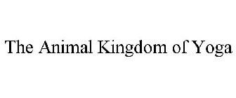 THE ANIMAL KINGDOM OF YOGA