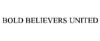 BOLD BELIEVERS UNITED
