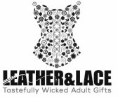 LEATHER&LACE TASTEFULLY WICKED ADULT GIFTS