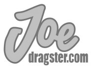 JOE DRAGSTER.COM