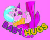 BABY HUGS