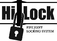 HILOCK PIPE JOINT LOCKING SYSTEM